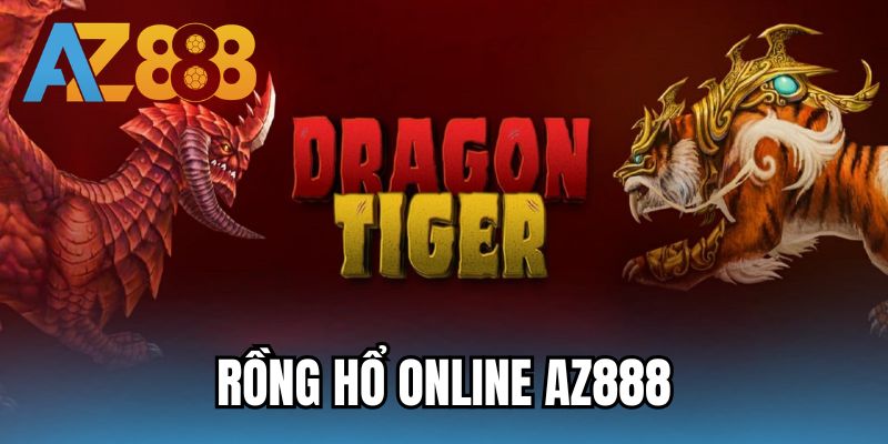 Rồng Hổ online AZ888